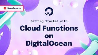 Getting Started With DigitalOcean Functions