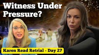 LIVE! Was Karen Read’s Star Witness Pressured by Blogger? Or Telling the Truth? - Retrial Day 27