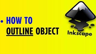 Inkscape : How To Outline An Object (2025)