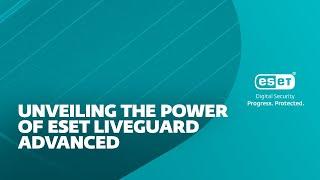 Unveiling the Power of ESET LiveGuard Advanced: New Behavioral Reports on ESET PROTECT Platform