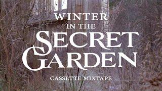 winter in the secret garden ️ cassette mixtape  nostalgic/magical winter vibes (instrumental)