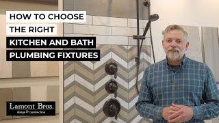 Kitchen and Bath Plumbing Fixtures: How to Choose the Right Ones for Your Next Remodel