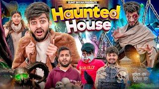 HAUNTED HOUSE || Sumit Bhyan