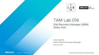 TAM Lab 016 - Site Recovery Manager (SRM) Deep Dive