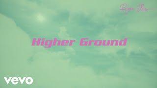 Ryan Ellis - Higher Ground (Official Audio)