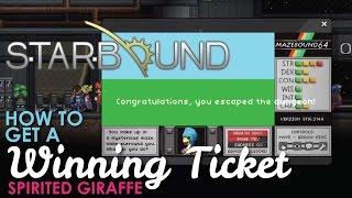 How to get a Winning Ticket Starbound, Spirited Giraffe