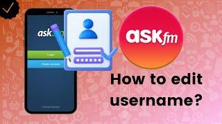 How to edit username on ASKfm?