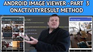 How to create an android image viewer - Part 3 Getting image data back with onActivityResult method