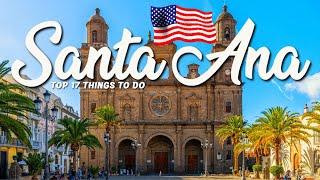 TOP 17 Things To Do In Santa Ana  Travel Guide