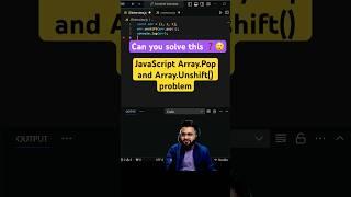 #day73 - Can you solve this #javascript array pop and unshift interview question ? #coding #frontend