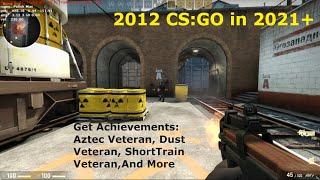 (Archive) How to get CS:GO's Aztec, Dust and ShortTrain Veteran Achievements