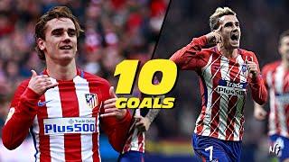 Antoine Griezmann 2017 ● Top 10 Goals | HD