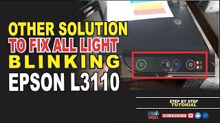 OTHER SOLUTION HOW TO FIX ALL LIGHT BLINKING | EPSON L3110 | STEP BY STEP TUTORIAL | JM KAHAL SKILL