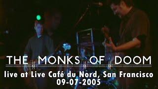 SBG Archives: The Monks Of Doom Live Café du Nord, San Francisco, CA September 7th, 2005 FULL SHOW