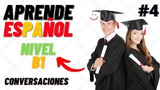  Conversaciones para aprender español  Nivel B1   Learn Spanish  4 