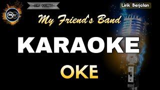 OKE MY FRIENDS - KARAOKE