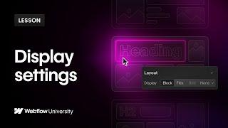 CSS display settings (flex, grid, block, none, inline-grid, inline-flex) — Webflow tutorial