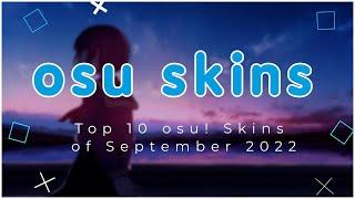 Top 10 osu! skins of September 2022