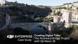 Creating Digital Twins: The Alcántara Bridge Project with DJI Mavic 3E