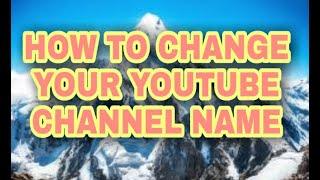 How to Change your Youtube Channel Name/Paano palitan ang iyong Youtube Channel Name.