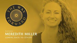 Coming Back to Center with Meredith Miller