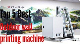 Top 5 Best Outdoor wall printing machine