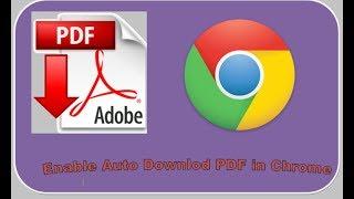 Enable Auto Download of PDF files in Chrome instead of Opening them in Browser