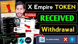 X Empire Token Received  x empire new update,x empire token not received,xempire airdrop withdrawal