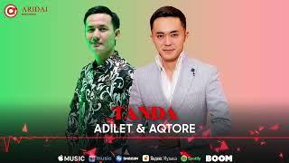 Adilet & Aqtore - Tanda (audio) / ARIDAI