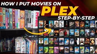 How I Put Movies on Plex (Step by Step)