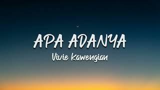 Apa Adanya - Vivie Kawengian (Lirik)