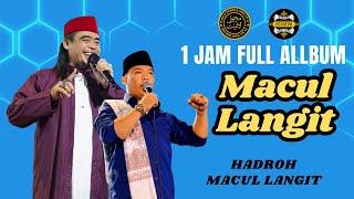 1 JAM BERSHOLAWAT BERSAMA GUS YUSUF & GUS HAFIDH//MAJELIS DZIKIR & SHOLAWAT MACUL LANGIT