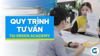 QUY TRÌNH TƯ VẤN TẠI GREEN ACADEMY SẼ DIỄN RA NHƯ THẾ NÀO? | Green Academy Việt Nam