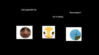 The SCS Collab Part 2 To Tier 9 (Tier 3-4)
