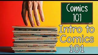 Intro to Comics 101