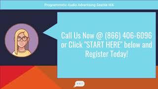 Programmatic Audio Advertising Seattle WA