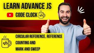 25.2  Circular reference, reference counting and mark and sweep in Javascript