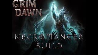 GRIM DAWN NECROMANCER BUILD - Army of the Dead !