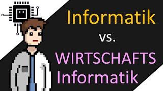 Informatik vs. Wirtschaftsinformatik | #Informatikstudium