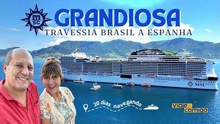 MSC Grandiosa | Cruzeiro de travessia Brasil - Espanha | Série Viaje Comigo