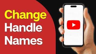 How to Change YouTube Handle Names Before 14 Days