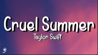 Taylor Swift - Cruel Summer (Lyrics)