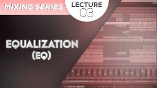 EQ Simplified | Mixing Series - Lecture 3 | ProAudio Records