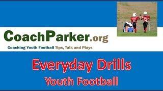 Youth Football Drills - Everyday Drills - Top Drill Video Series