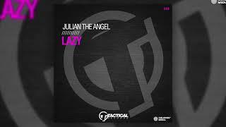 Julian the Angel - Lazy