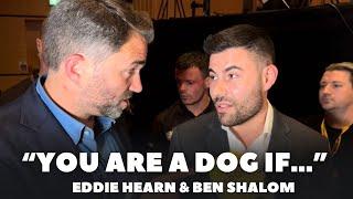 ‘THE FIGHT IS OFF BECAUSE OF YOU..’ Eddie Hearn & Ben Shalom RIP INTO EACH OTHER | EUBANK JR BENN