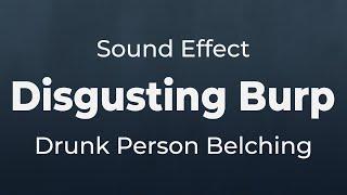 Disgusting Burp Belch of a Drunk Person Sound Effect | SFX Free for Non-Profit Projects