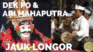 JAUK LONGOR : Dek Po & KENDANG : Ari Mahaputra DI PURA DALEM PENATARAN SUMERTA