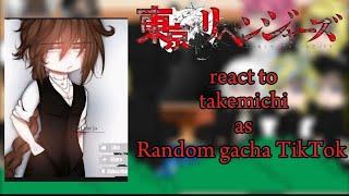  ~•| Tokyo revengers react to takemichi as || Random Gacha TikTokers || part 3 ️‍️‍