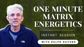 One Minute Matrix Energetics Instant Miracle Session *